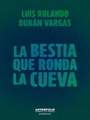cover image of La bestia que ronda la cueva